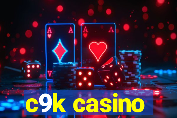 c9k casino